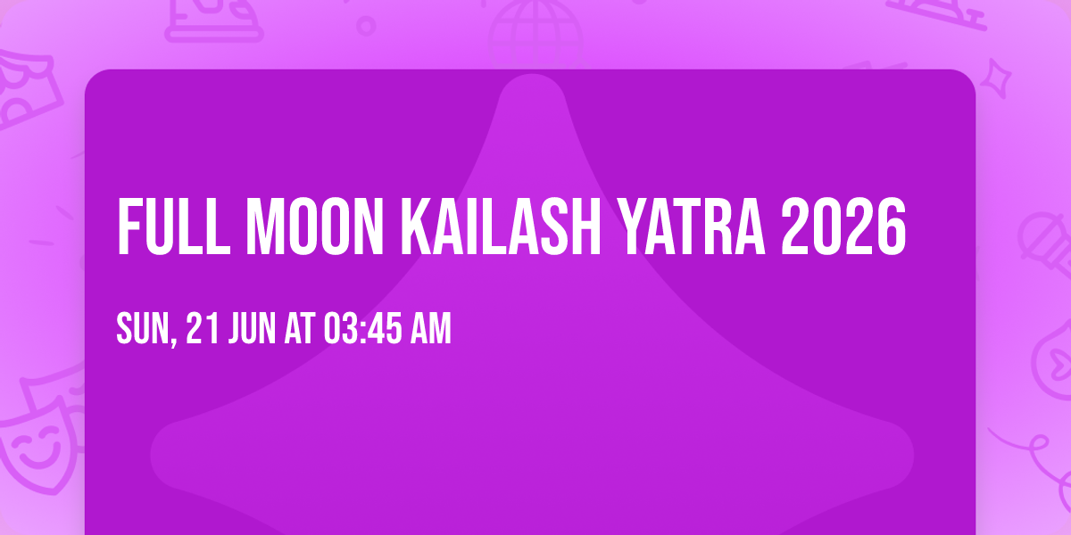 Full Moon Kailash Yatra 2026