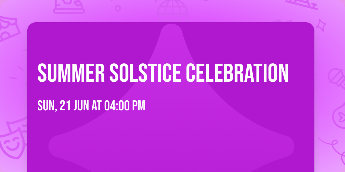 Summer Solstice Celebration