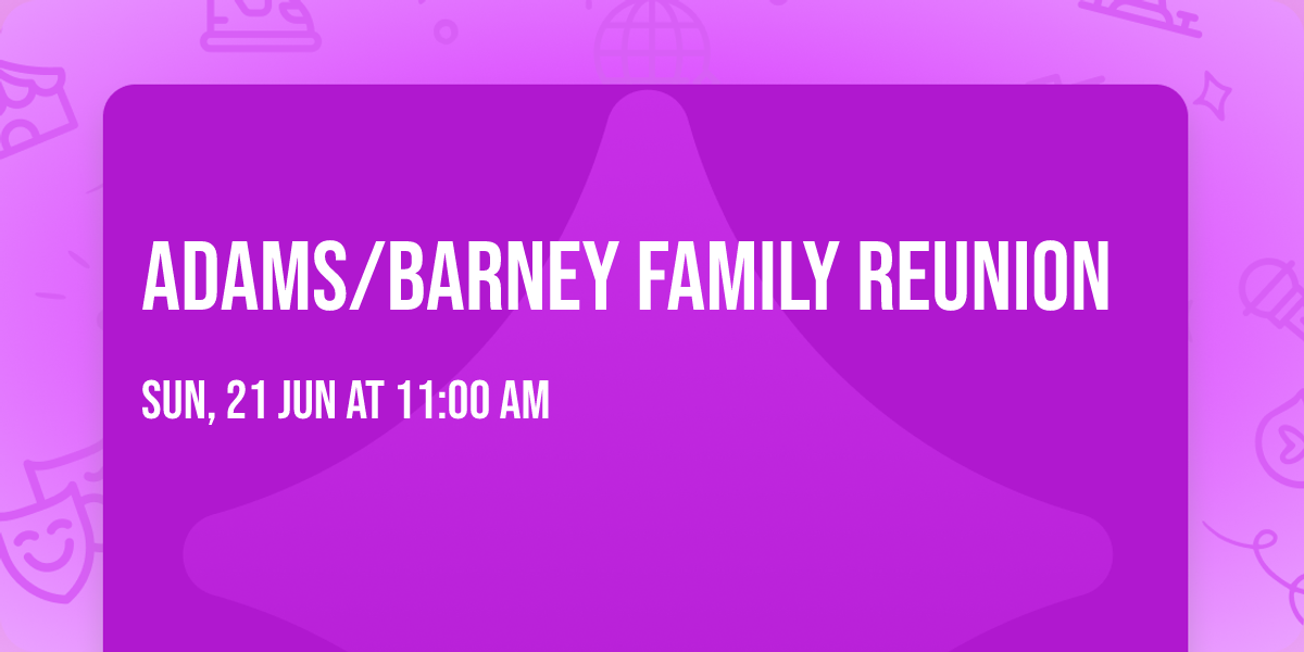 Adams\/Barney Family Reunion