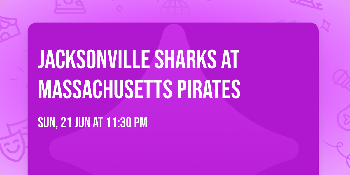 Jacksonville Sharks at Massachusetts Pirates