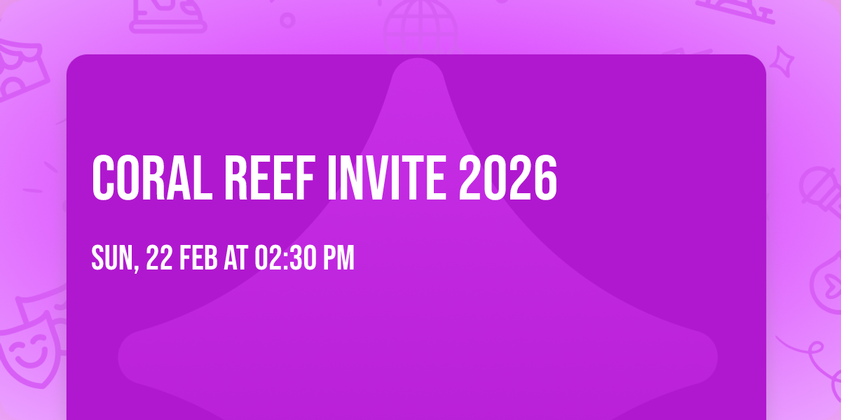 Coral Reef Invite 2026