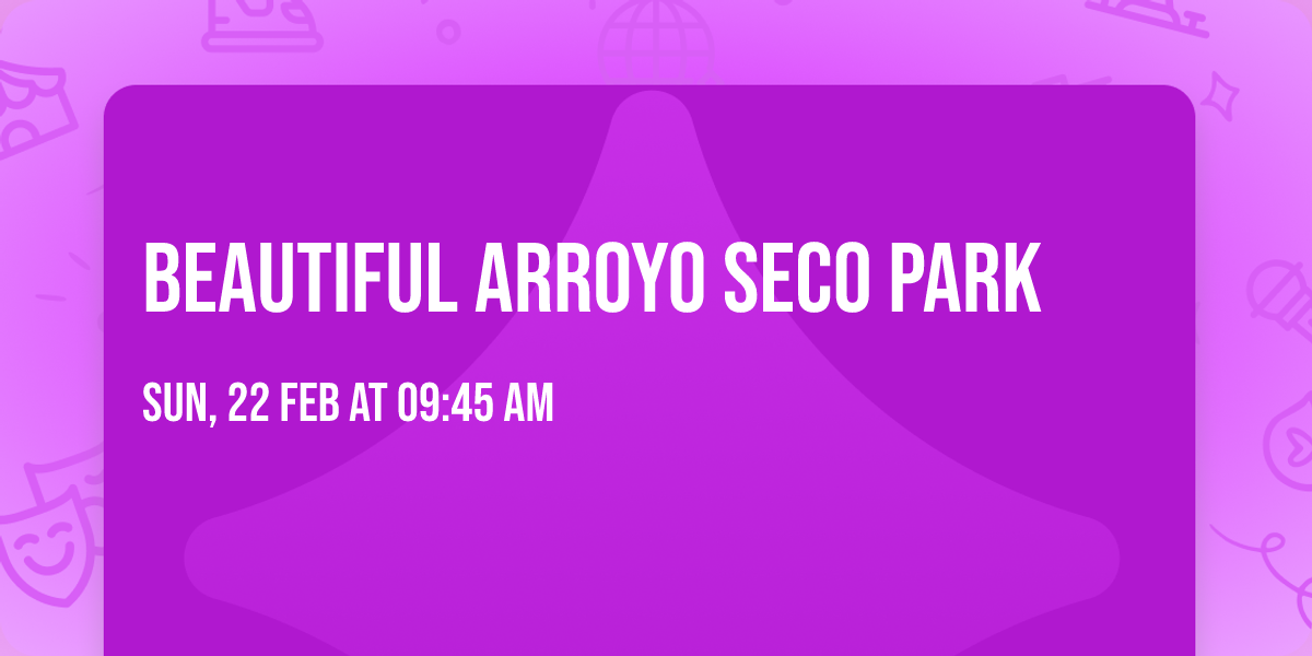 Beautiful Arroyo Seco Park