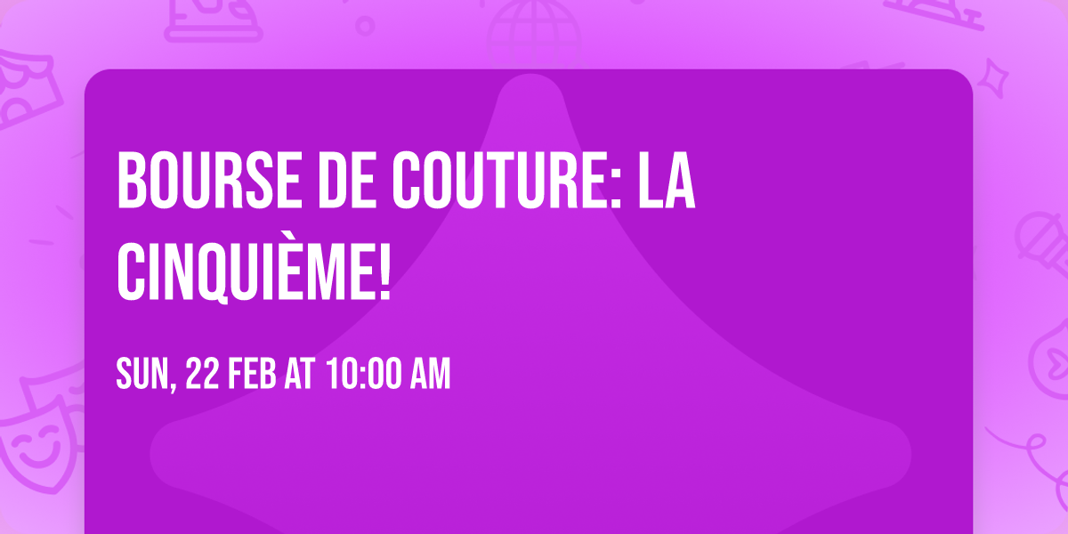  Bourse de couture: la cinqui\u00e8me!
