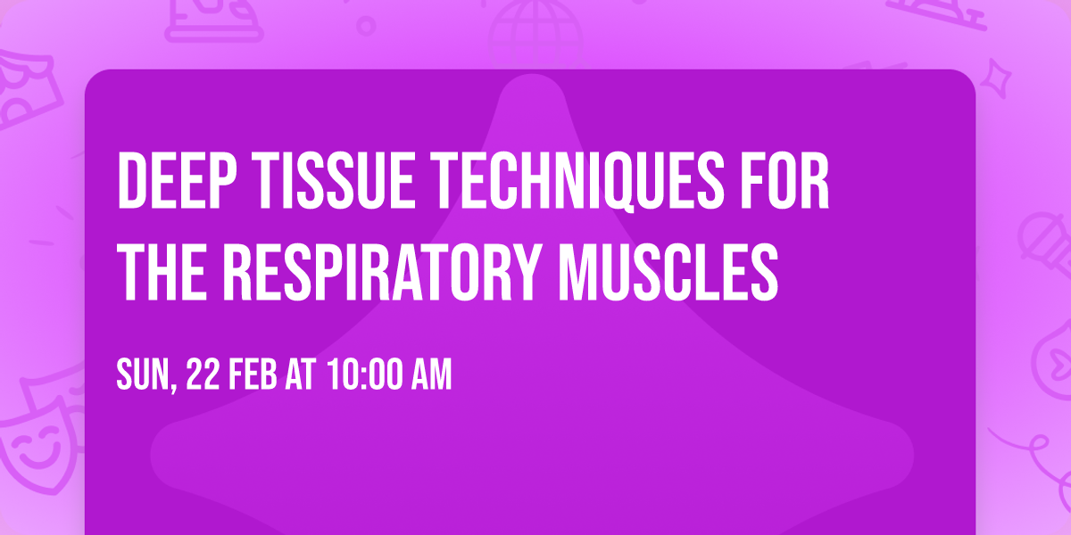 Deep Tissue Techniques for the Respiratory Muscles