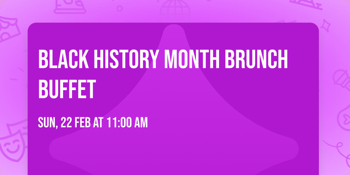 Black History Month Brunch Buffet 