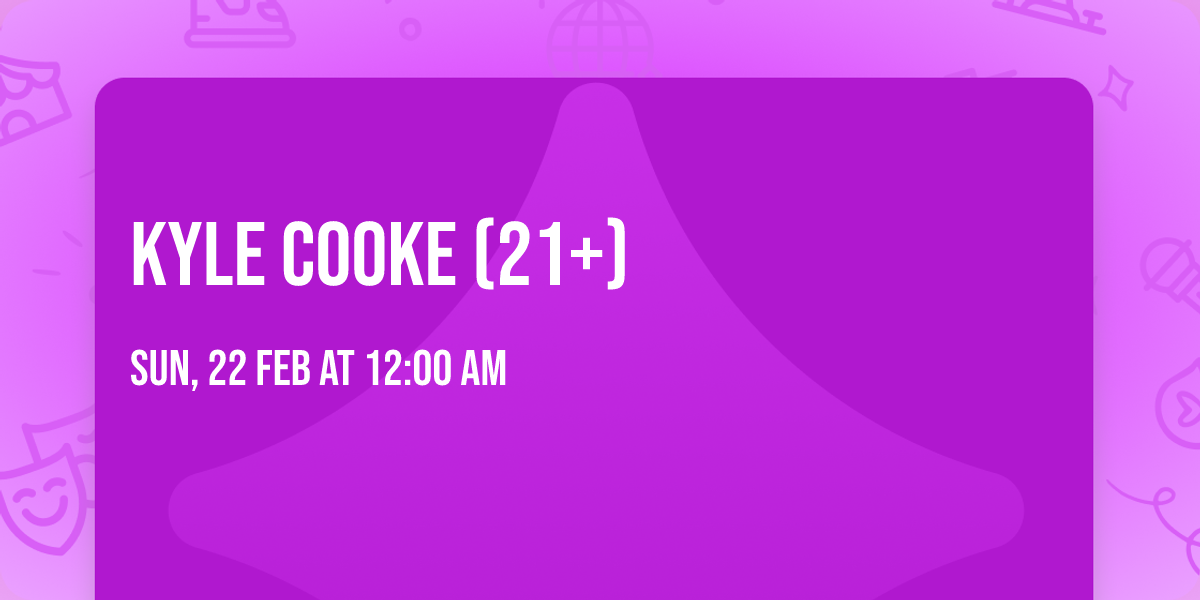 Kyle Cooke (21+)