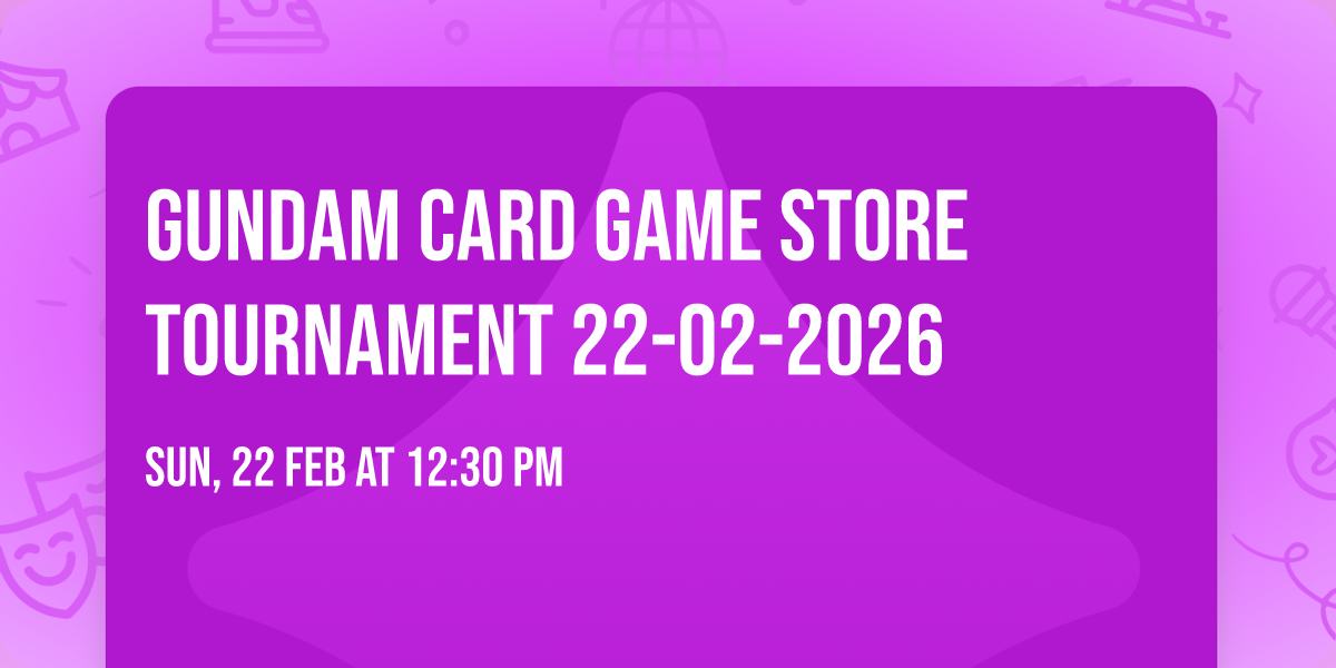 Gundam Card Game Store Tournament 22-02-2026