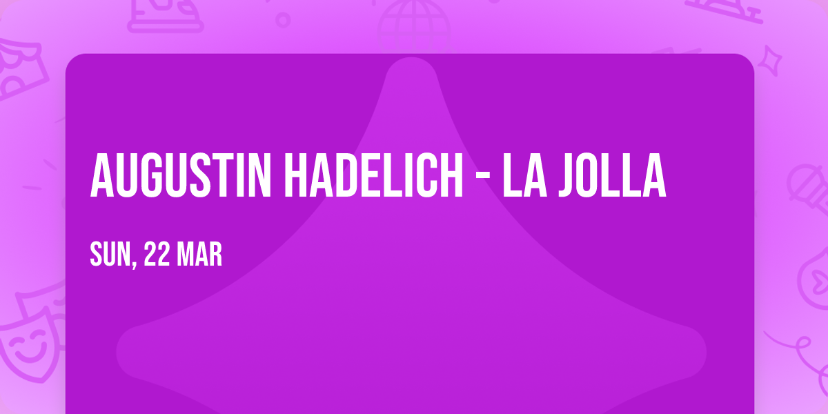 Augustin Hadelich - La Jolla