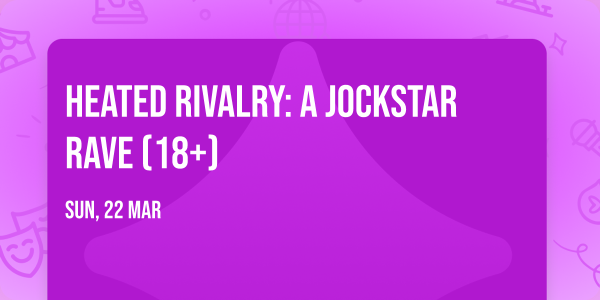 Heated Rivalry: A Jockstar Rave (18+)