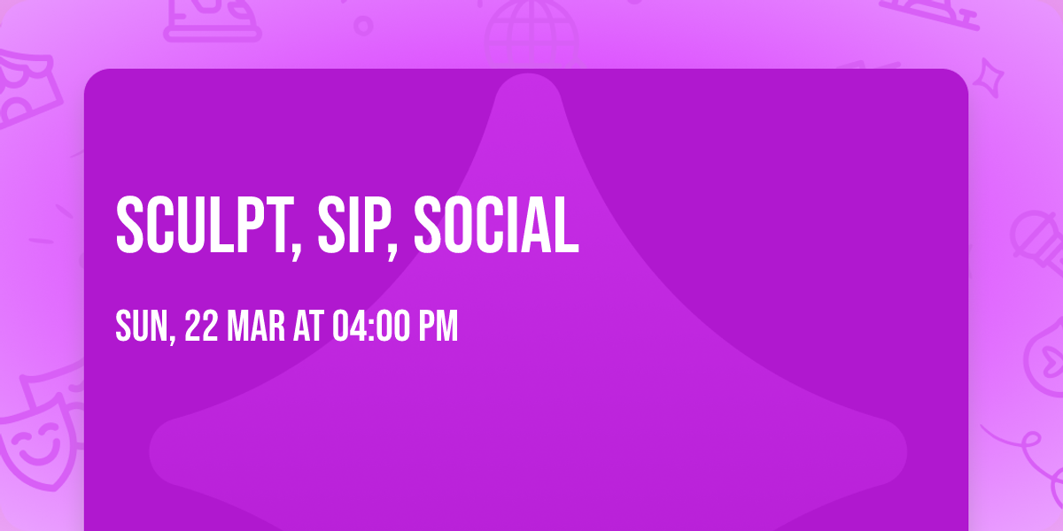 Sculpt, Sip, Social