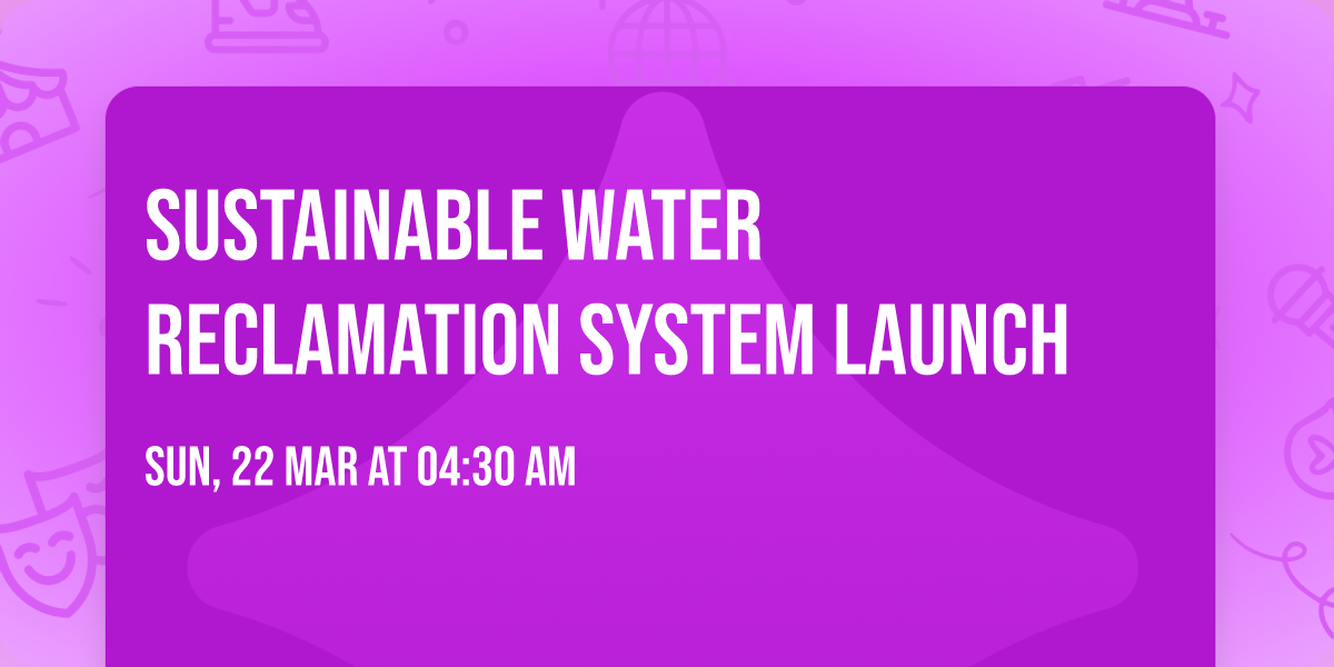 Sustainable Water Reclamation System Launch