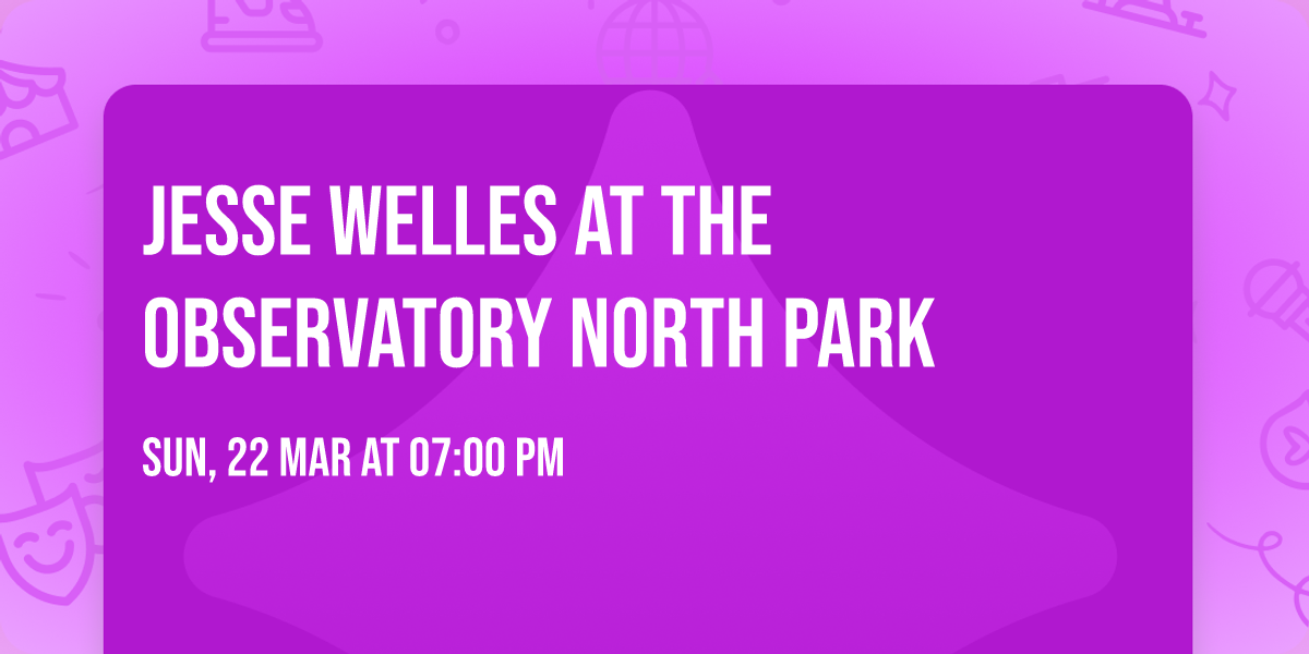 Jesse Welles at The Observatory North Park