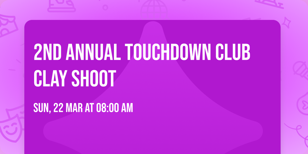 2nd Annual Touchdown Club Clay Shoot