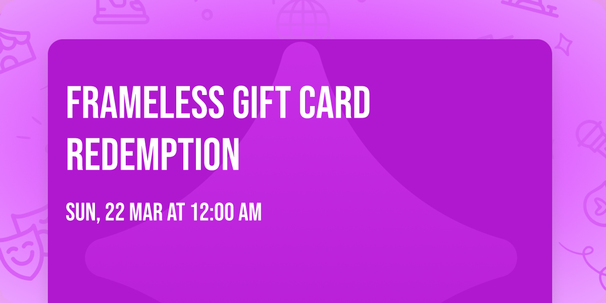 Frameless Gift Card Redemption