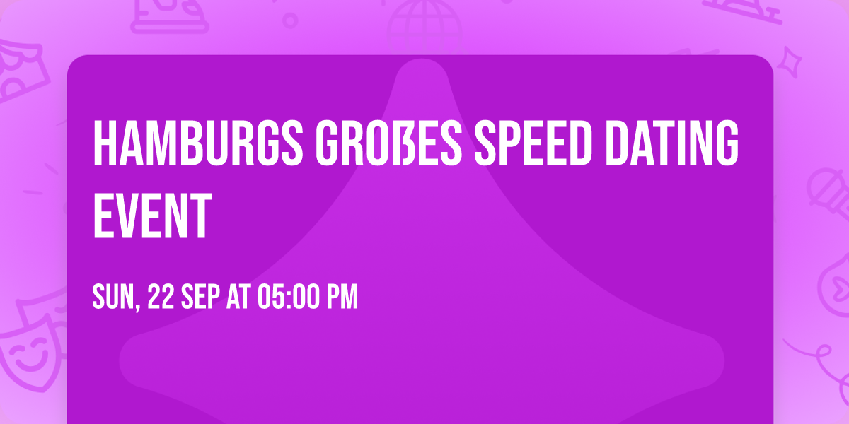 Hamburgs gro\u00dfes Speed Dating Event