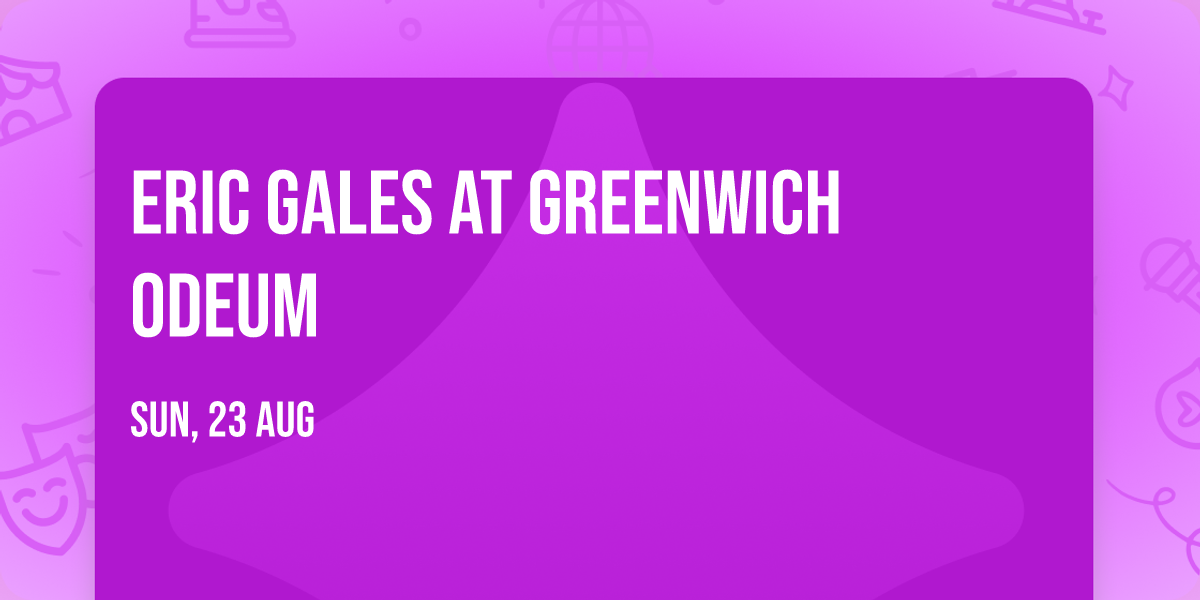 Eric Gales at Greenwich Odeum