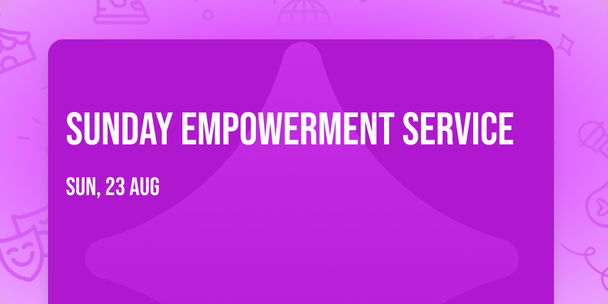 SUNDAY EMPOWERMENT SERVICE