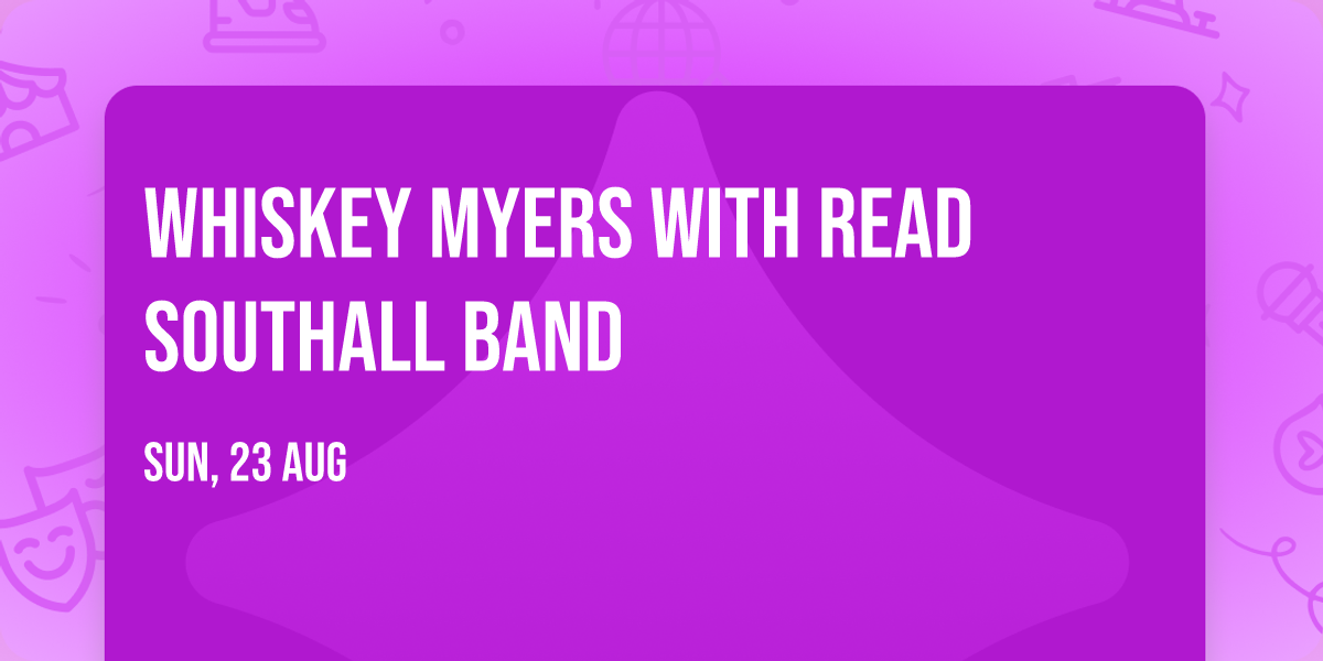 Whiskey Myers with Read Southall Band
