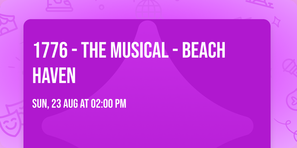 1776 - The Musical - Beach Haven