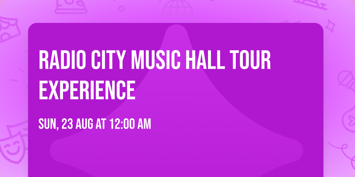 Radio City Music Hall Tour Experience