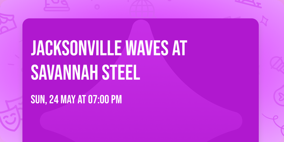 Jacksonville Waves at Savannah Steel