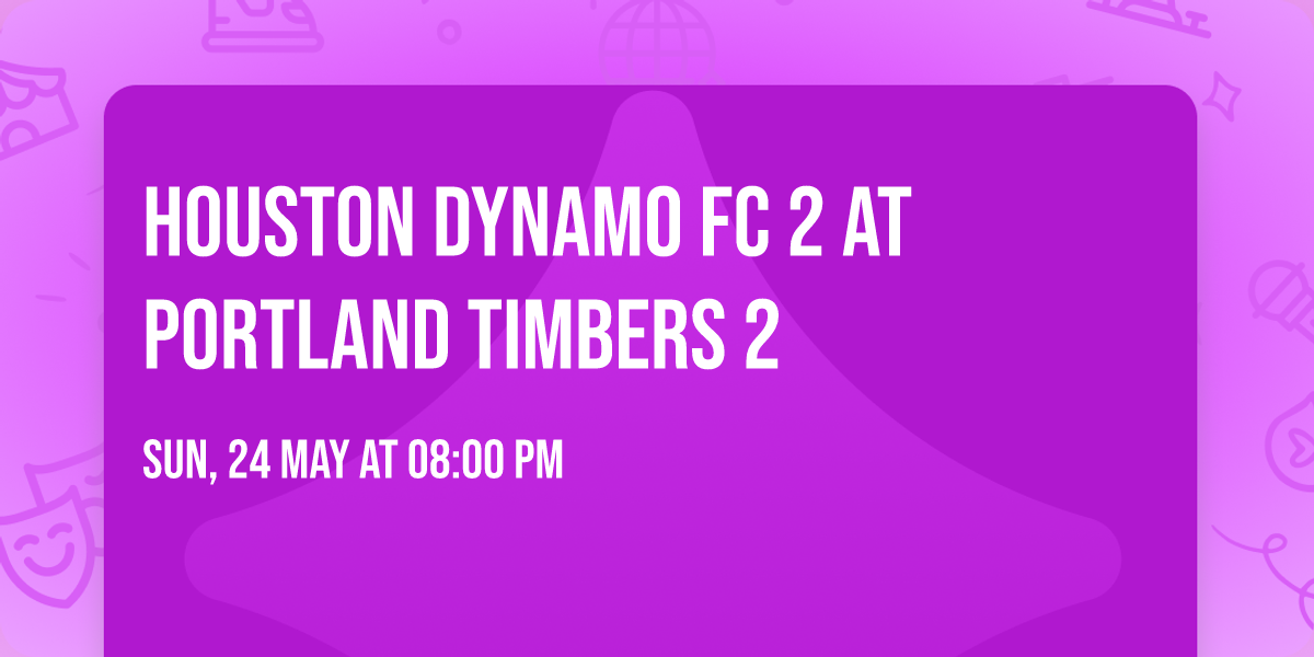 Houston Dynamo FC 2 at Portland Timbers 2