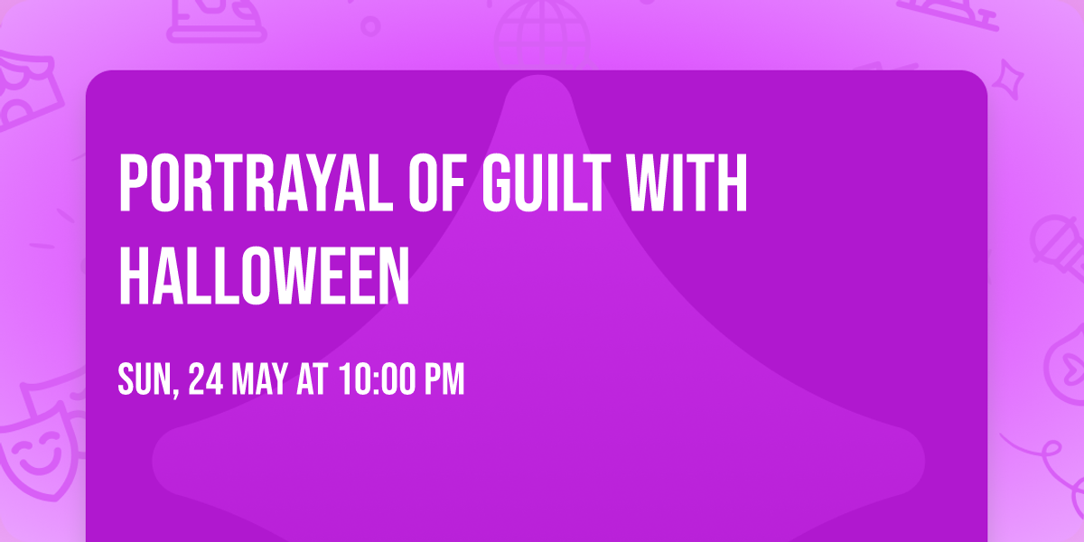 Portrayal of Guilt with Halloween