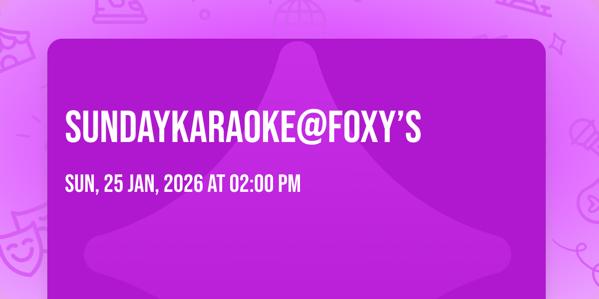 🦊SundayKaraoke@Foxy’s🦊