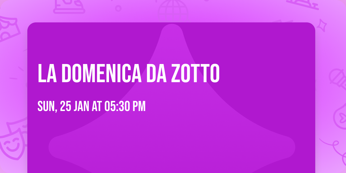 \ud83d\udd25LA DOMENICA DA ZOTTO\ud83d\udd25
