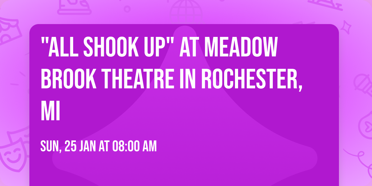 "All Shook Up" at Meadow Brook Theatre in Rochester, MI