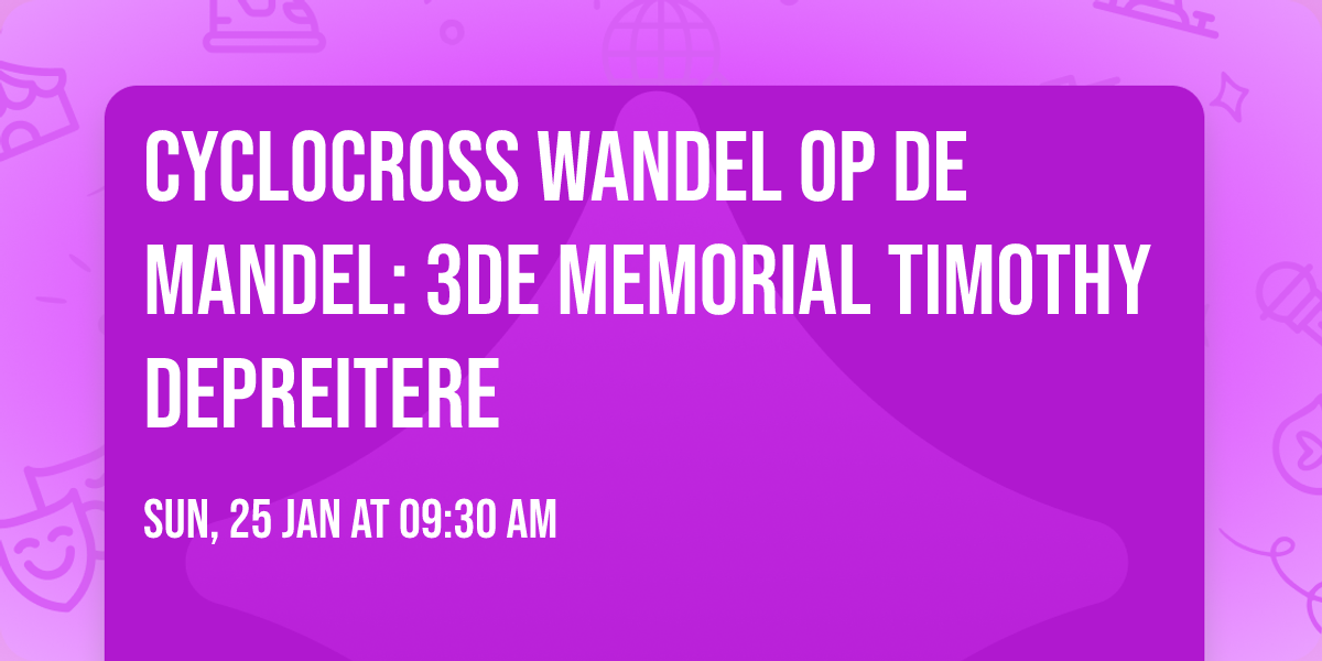 Cyclocross Wandel op de Mandel: 3de memorial Timothy Depreitere