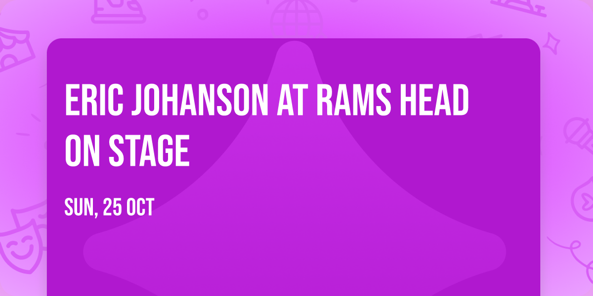 Eric Johanson at Rams Head On Stage