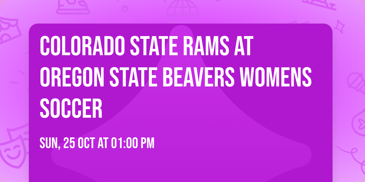 Colorado State Rams at Oregon State Beavers Womens Soccer