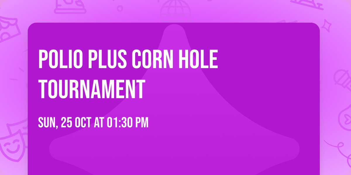 Polio Plus Corn Hole Tournament