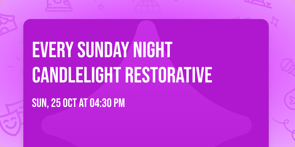 Every Sunday Night Candlelight Restorative