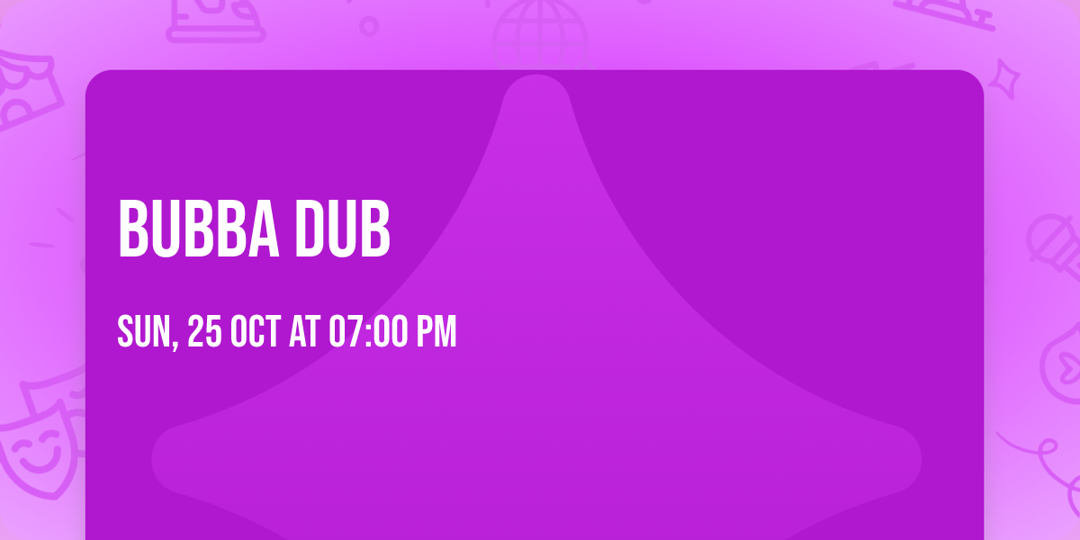 Bubba Dub