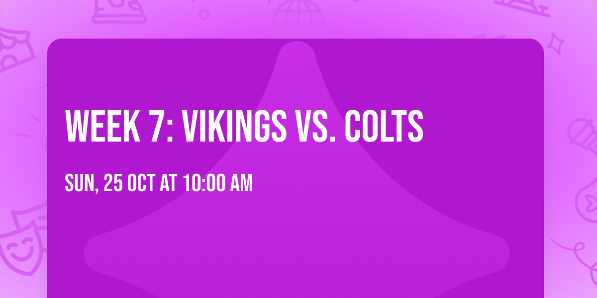 Week 7:  Vikings vs. Colts