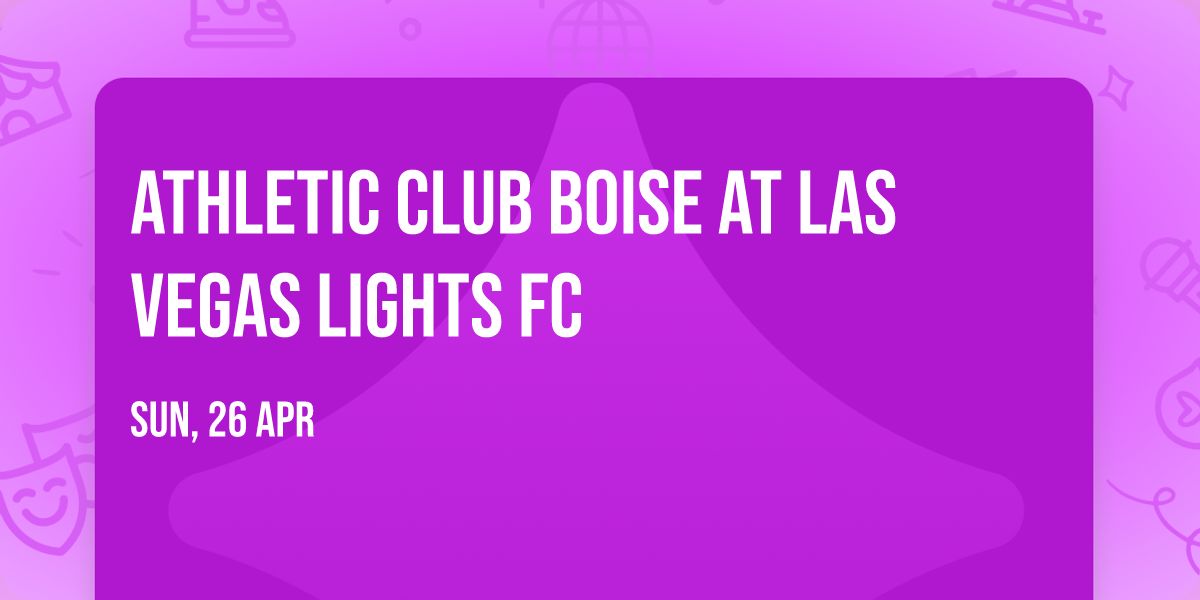 Athletic Club Boise at Las Vegas Lights FC