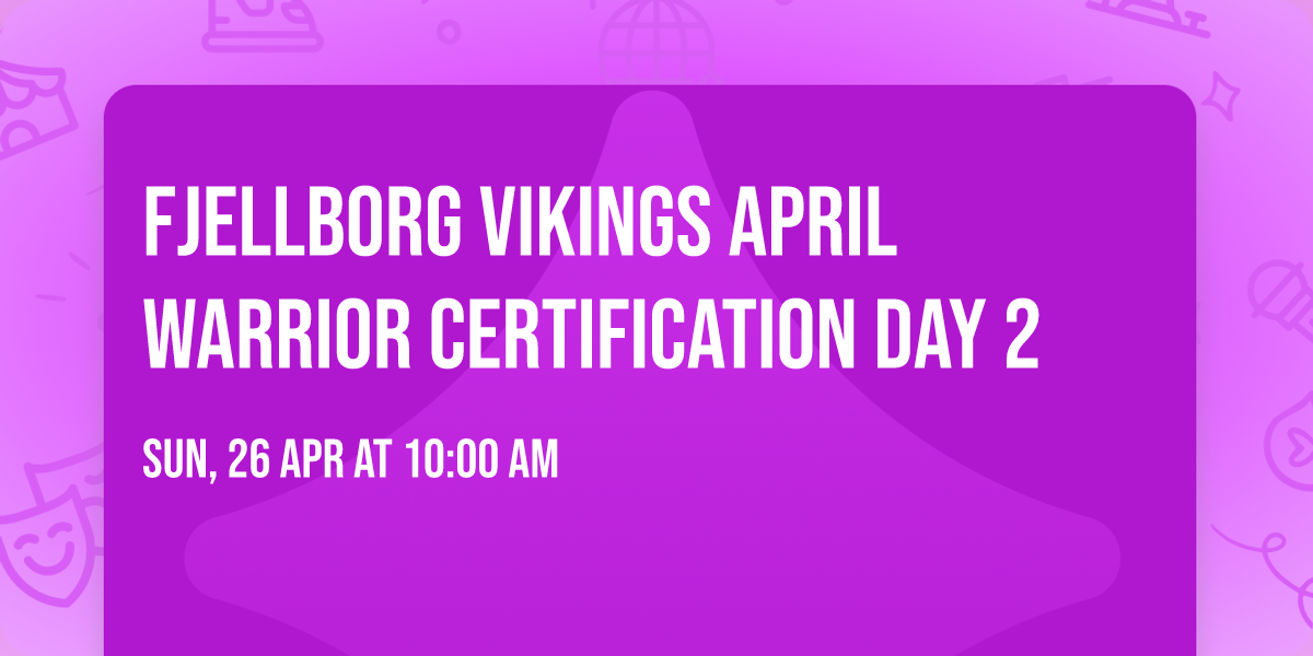 Fjellborg Vikings April Warrior Certification Day 2