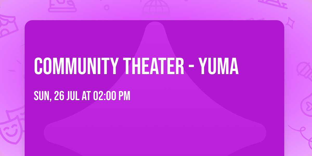 Community Theater - Yuma