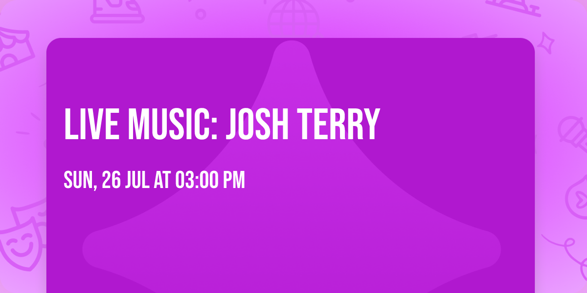 LIVE MUSIC: Josh Terry