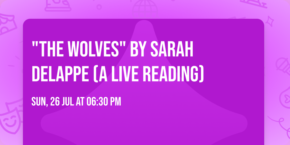"The Wolves" by Sarah DeLappe (A Live Reading)