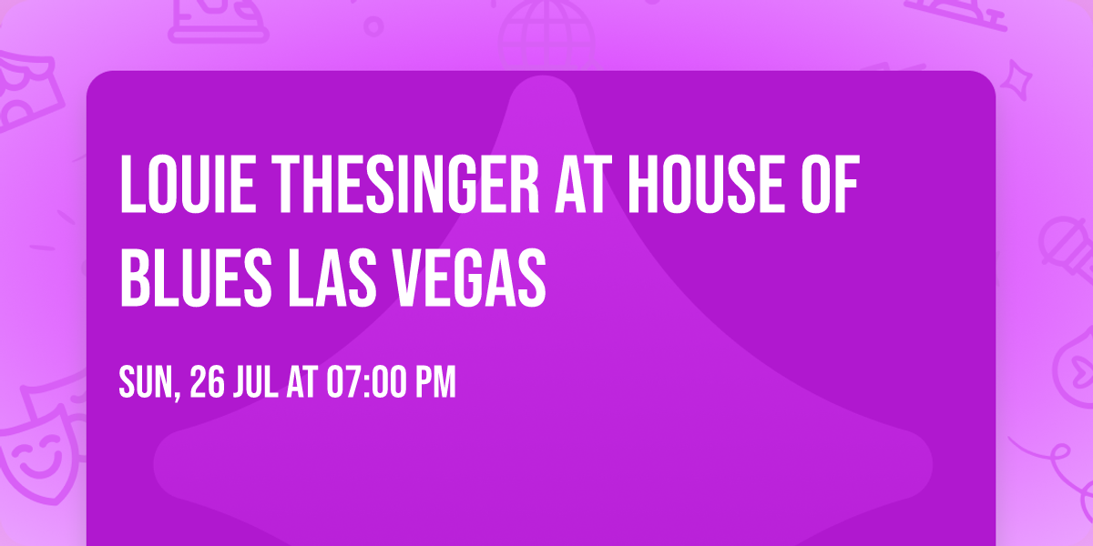 Louie TheSinger at House of Blues Las Vegas