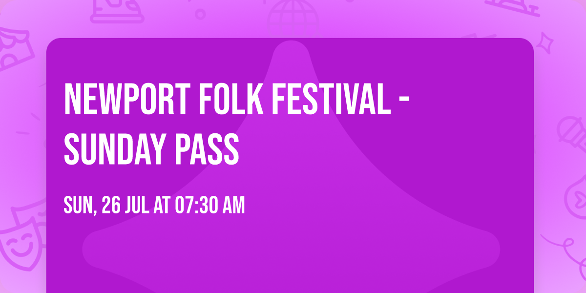 Newport Folk Festival - Sunday Pass