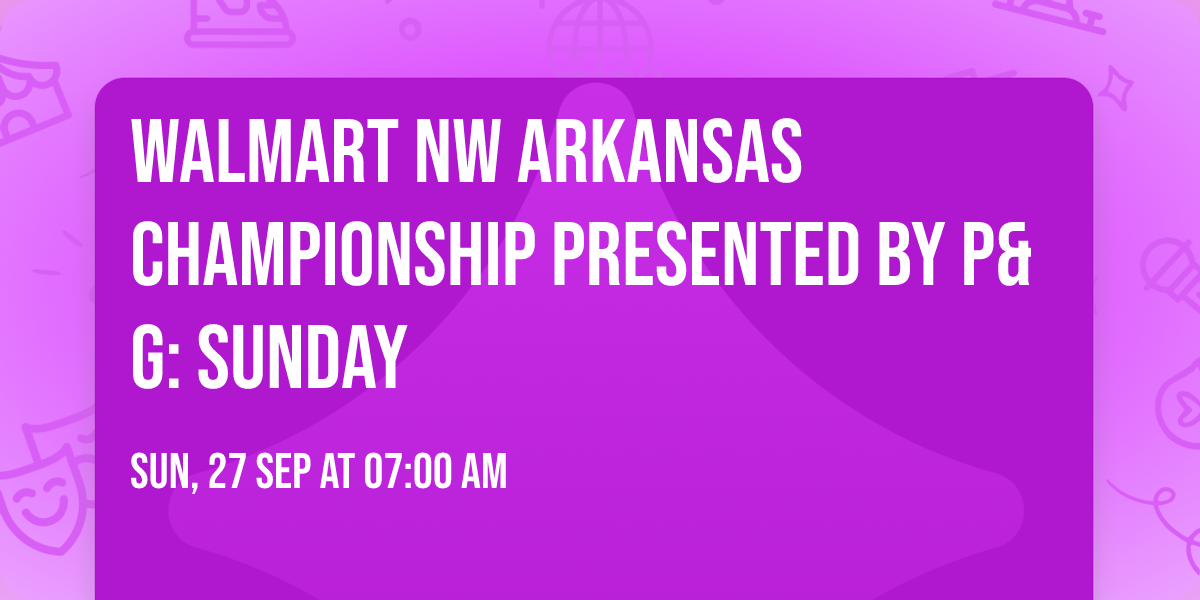 Walmart NW Arkansas Championship presented by P&G: Sunday