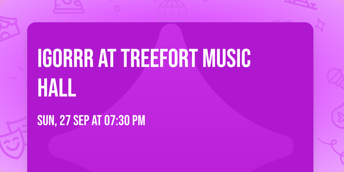 Igorrr at Treefort Music Hall