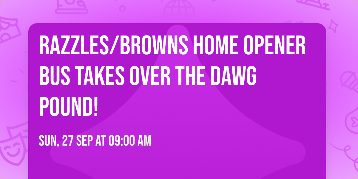 Razzles\/Browns Home Opener Bus Takes Over the Dawg Pound!