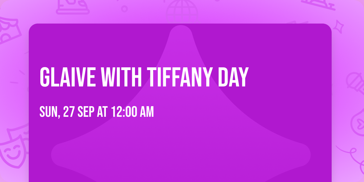 glaive with Tiffany Day