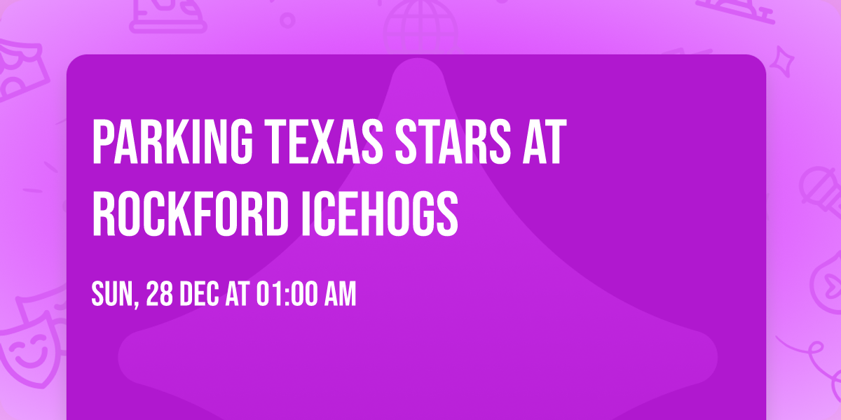 Parking Texas Stars at Rockford Icehogs