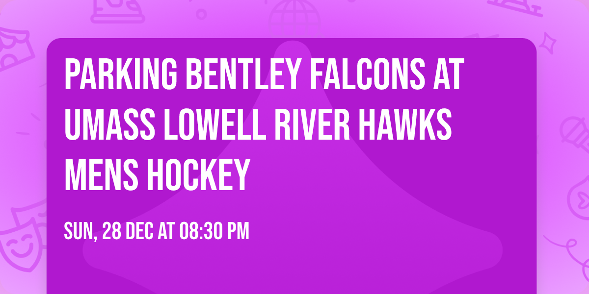 Parking Bentley Falcons at UMass Lowell River Hawks Mens Hockey